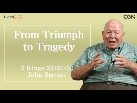 From Triumph to Tragedy (2 Kings 23:21-30) Living Life 08/15/2024 Daily Devotional Bible Study
