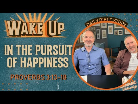 WakeUp Daily Devotional | In the Pursuit of Happiness | Proverbs 3:13-18