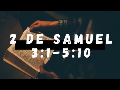 Jesucristo el Buen Pastor (2 Samuel 3:1-5:10)
