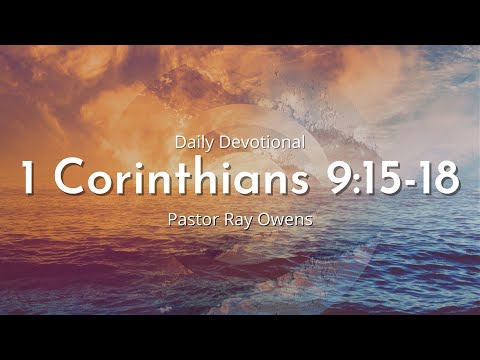 Daily Devotional | 1 Corinthians 9:15-18 | June 18th 2022