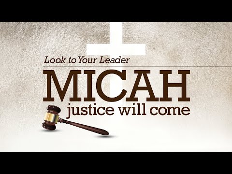 Look to Your Leader (Micah 3:1-12) – July 26, 2020