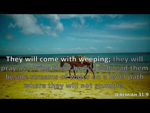 Jeremiah 31:9, Holy Bible, NIV