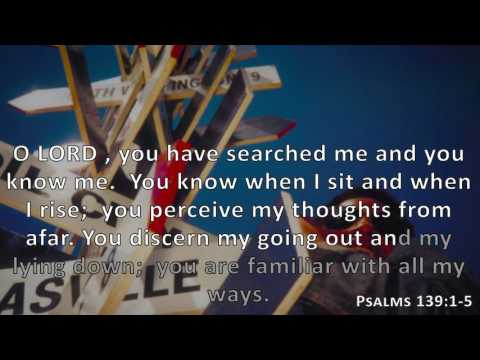 Psalms 139:1-5, Holy Bible, NIV
