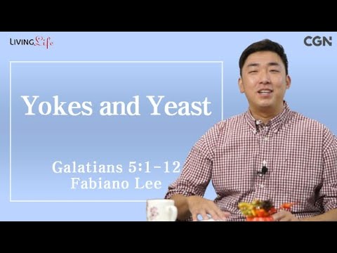 Yokes and Yeast (Galatians 5:1-12) Living Life 10/28/2024 Daily Devotional Bible Study