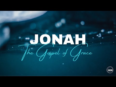 Jonah 1:1-17 :: “Rebellion and Grace”