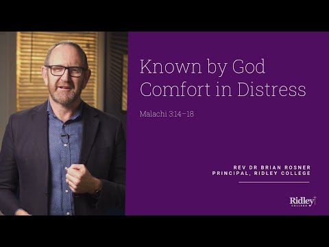 Known by God: Comfort in Distress - Malachi 3:14-18