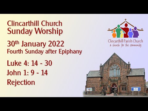 Sunday 30th January; Rejection; Luke 4: 14-30, John 1: 9-14