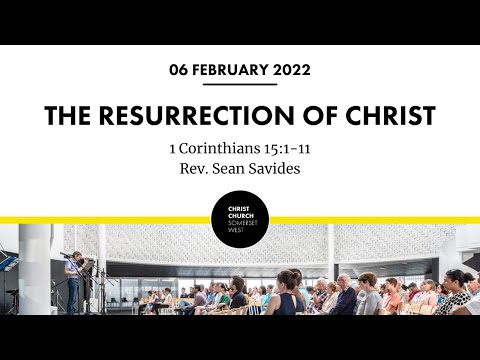 Sunday Service, 06 February 2022 - 1 Corinthians 15:1-11