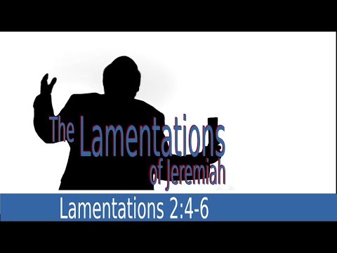 The Lamentations of Jeremiah 2:4-6 Sabbaths to be Forgotten?