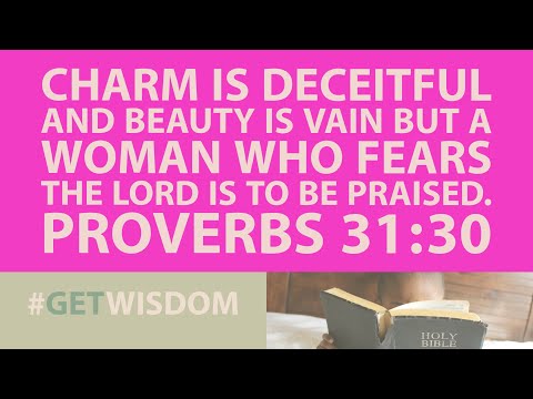 It's About What's On the Inside | Proverbs 31:30 | Get Wisdom