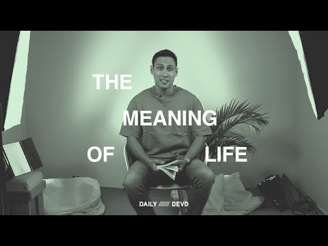 The Meaning of Life — Daily Devo • Ecclesiastes 1:2, 13-14