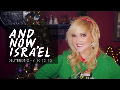 Bible Songs - Deuteronomy 10:12-13  | And Now, Israel