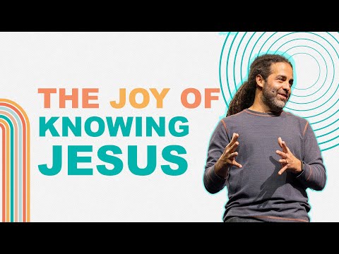 The Joy of Knowing Jesus (Philippians 3:1-11) - Pastor Daniel Fusco