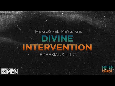 The Gospel Message: Divine Intervention (Ephesians 2:4-7) | Men's Bible Study | Pastor Kellen Allen