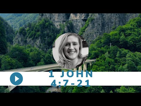 Tuesday, May 11 - 1 John 4:7-21