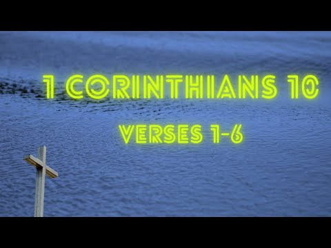 Sunday School Bible Study- 1 Corinthians 10: 1-6