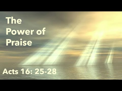 The Power of Praise- Acts 16:25-28 (Bishop Okey Ugwu)