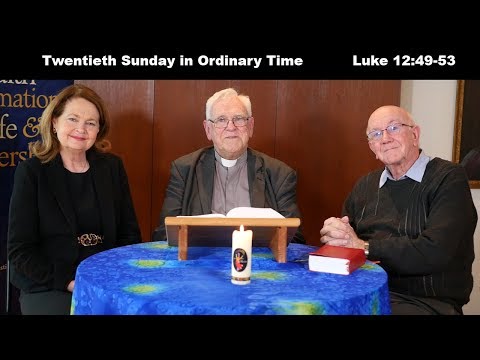 Lectio Reflection - 20th Sunday in Ordinary Time- Luke 12:49-53