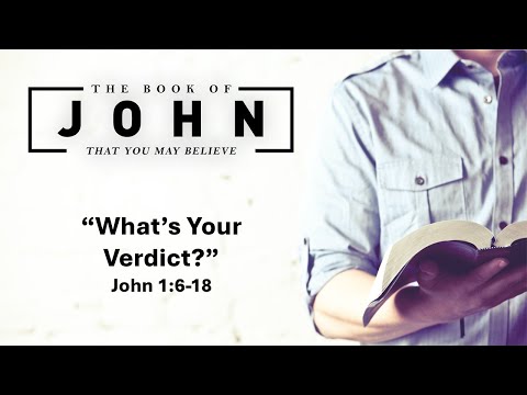 September 15, 2024 Service ("What's Your Verdict?" - John 1:6-18)