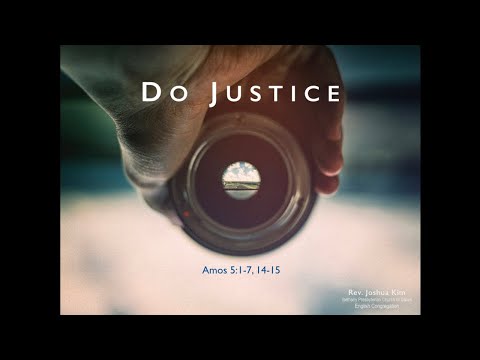 Do Justice (Amos 5:1-7, 14-15)