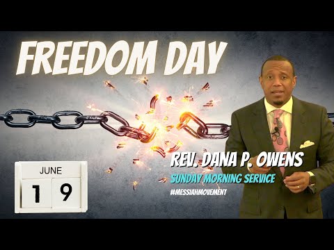"Freedom Day" - Luke 4:14-21 (MSG) | Rev. Dana P. Owens