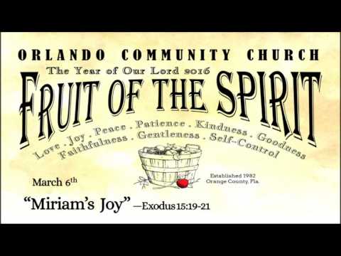 "MIRIAM’S JOY" Exodus 15:19-21 -- Josh C.  --  March 6, 2016