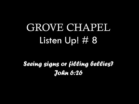 Listen Up! #8 (John 6:26)