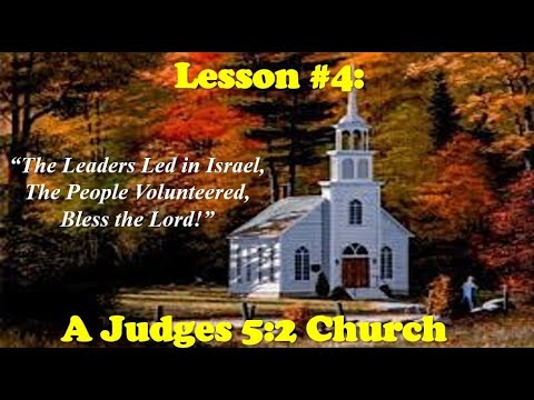 The 'Titles' Define the Work - Lesson #4 "A Judges 5:2 Church"