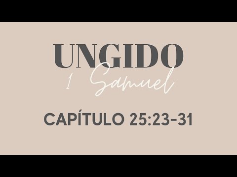 1 Samuel 25:23-31 | UNGIDO