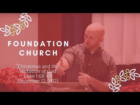 Foundation Church Service for 12/12/2021 | Luke 1:68-69
