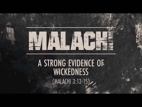 A Strong Evidence Of  Wickedness (Malachi 3:13-15) by Xley Miguel
