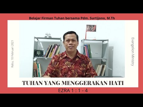 Tuhan Yang Menggerakkan Hati (Ezra 1:1-4)
