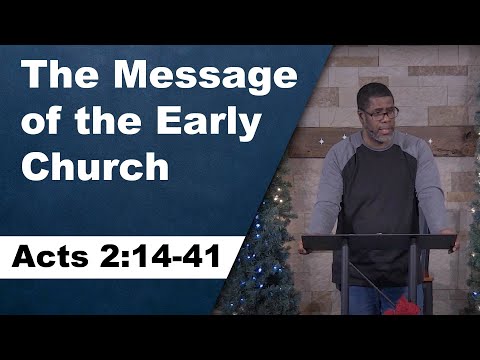 The Message of the Early Church // Acts 2:14-41  // Sunday Service