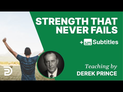 Strength That Never Fails | Part 70 | Derek Prince Devotions
