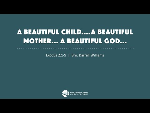A Beautiful Child....A Beautiful Mother... A Beautiful God... | Exodus 2:1-9