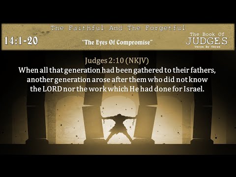 "The Eyes Of Compromise" Judges 14:1-20