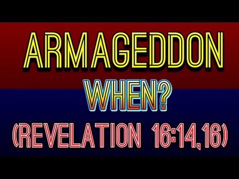 Song for Jehovah - Armageddon—When? (Revelation 16:14,16)