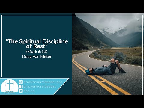 The Spiritual Discipline of Rest (Mark 6:31)