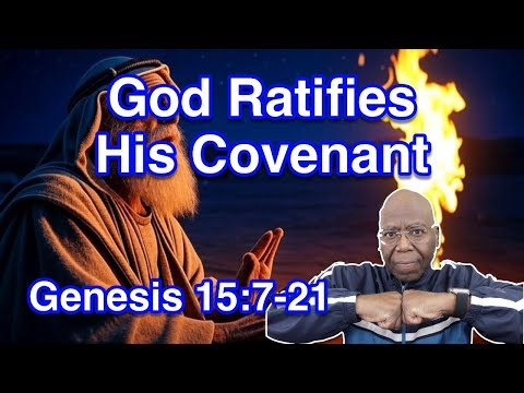 God Ratifies His Covenant With Abram | Genesis 15:7-21 | Study of Genesis