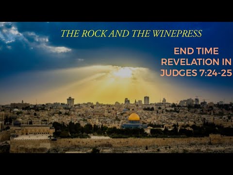 End time Revelation in Judges 7:24-25