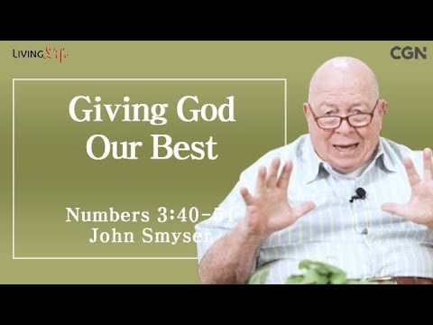 Giving God Our Best (Numbers 3:40-51) Living Life 03/22/2025 Daily Devotional Bible Study