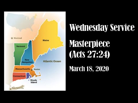 20200318 Wednesday Service: Masterpiece (Acts 27:24)