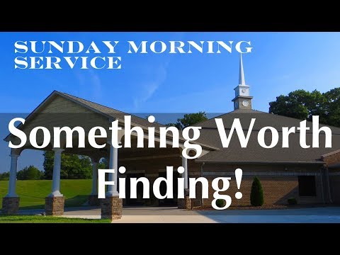 2/10/2019 AM - Something worth finding! - Matthew 11:25-29