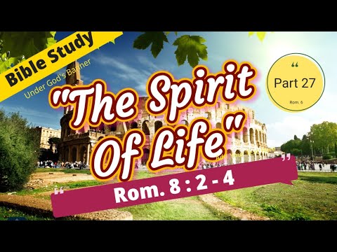 Romans. 8:2-4(The Spirit of Life )ଜୀବନଦାୟକ ଆତ୍ମା by Rev. Abhiram Singh @Under GOD'S Banner