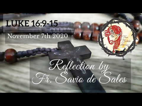 Gospel of Luke 16:9-15 (November 7th 2020, Saturday)