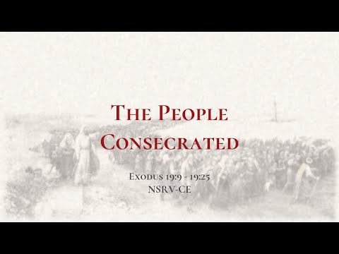 The People Consecrated - Holy Bible, Exodus 19:9-19:25