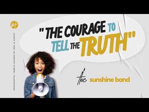 “The Courage to Tell the Truth” (1 Kings 22:14) | Sunshine Band | Youth Ministry • Ms. Jasmine