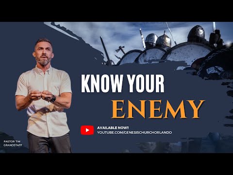 Ephesians 6:10-12 | Know Your Enemy | Genesis Church Orlando