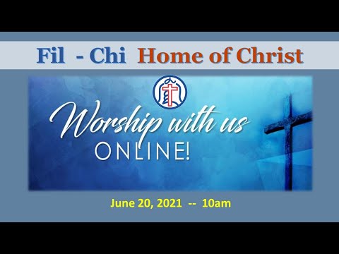 [June 20, 2021] HoC Fil Chi Online Worship / We Will Never Be Forsaken (Psalm 37:23-26)