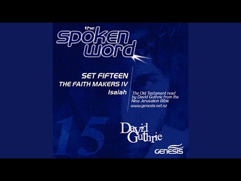 The Faith Makers IV: Isaiah: Isaiah 45:1-13; 48:12-15 Cyrus